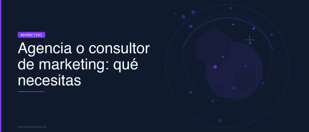 Agencia o consultor de marketing: que necesitas