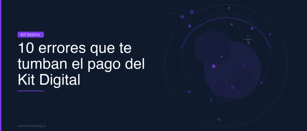 10 errores que tumban el pago del Kit Digital al justificar