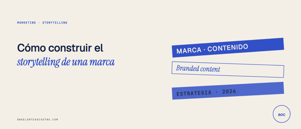 Cómo construir el storytelling de una marca