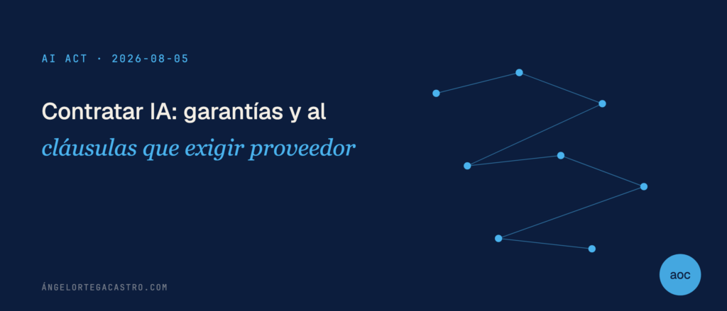 Contratar IA: garantías y cláusulas que exigir al proveedor