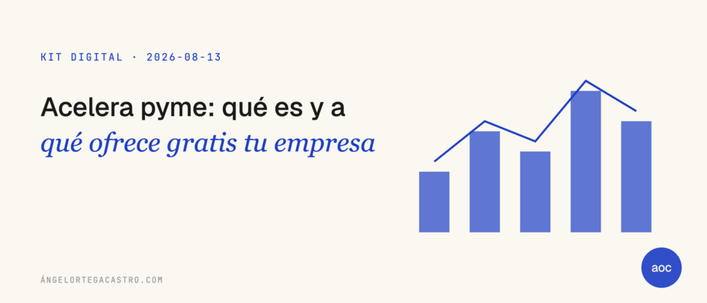 Acelera pyme: qué es y qué ofrece gratis a tu empresa