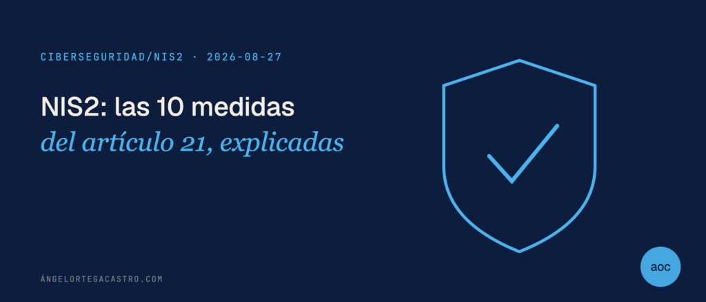 Las 10 medidas del artículo 21 de NIS2, explicadas