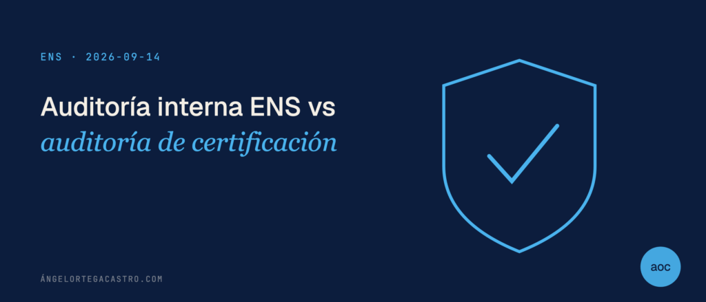 Auditoría interna ENS vs auditoría de certificación