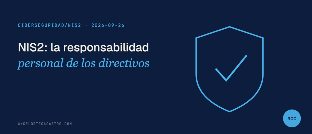 NIS2: qué responsabilidad personal asumen los directivos