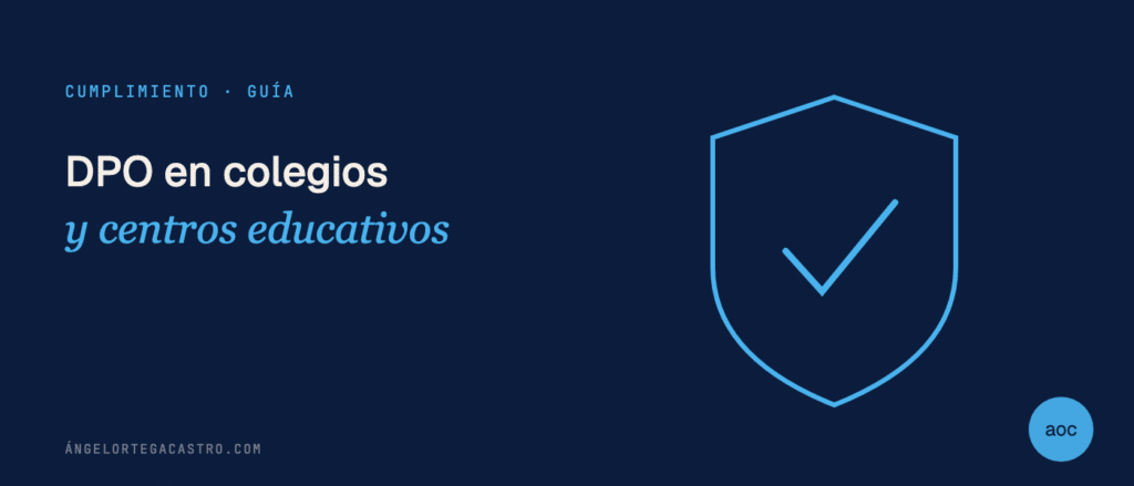 DPO en colegios y centros educativos: cuándo es obligatorio