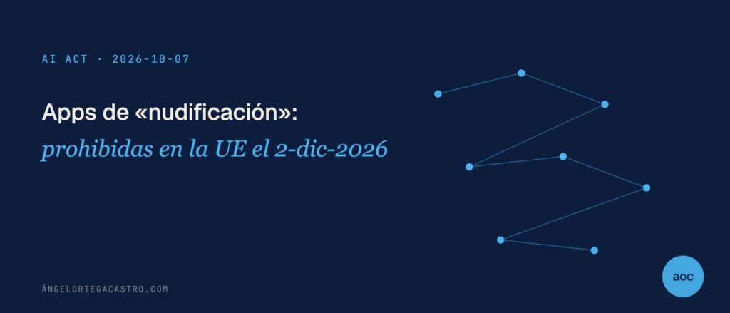 Apps de «nudificación»: prohibidas en la UE el 2-dic-2026
