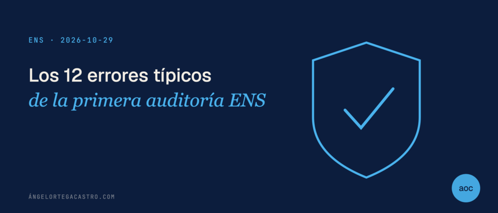 Los 12 errores típicos de la primera auditoría ENS